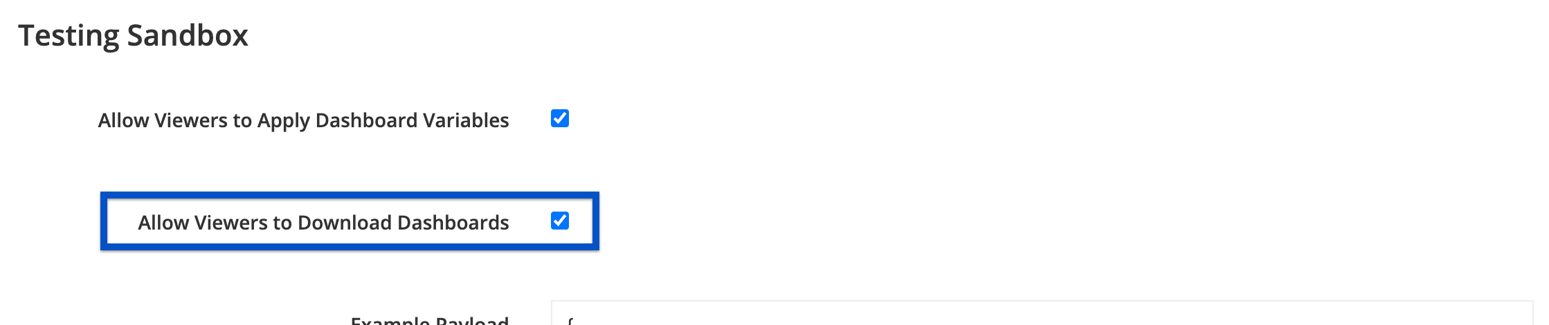 Select Allow Viewers to Download Dashboards in the Testing Sandbox section of the dashboard's Embed page